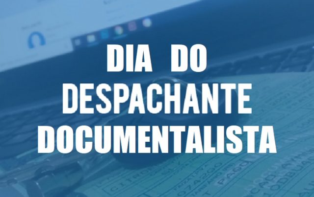 Dia do Despachante Documentalista
