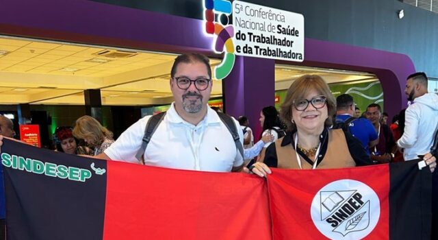 SINDEP e SINDESEP-PB participam da 5ª Conferência Nacional de Saúde do Trabalhador e da Trabalhadora